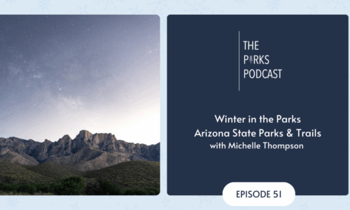 E51 - Winter in the Parks - Arizona State Parks & Trails