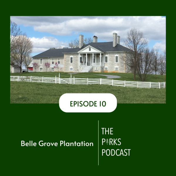 Episode 10 - Belle Grove Plantation Episode 10 - Belle Grove Plantation
