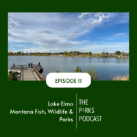 Episode 11 - Lake Elmo (Montana)