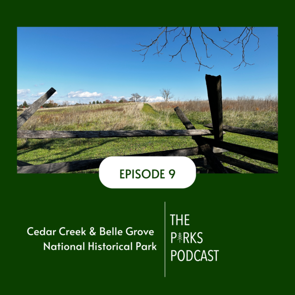 Episode 9 - Cedar Creek & Belle Grove NHP Episode 9 - Cedar Creek & Belle Grove NHP