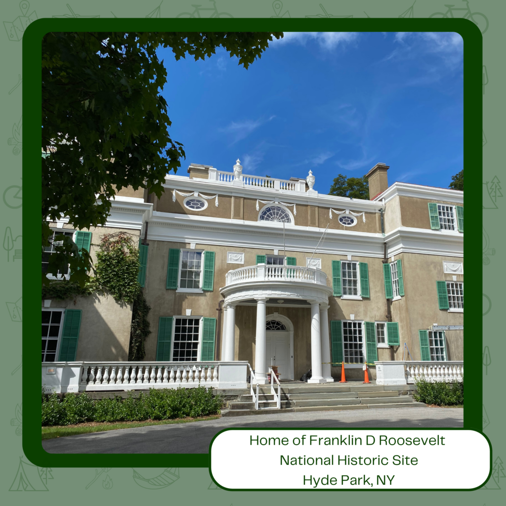 Home of Franklin D. Roosevelt National Historic Site Hyde Park New York — Missy's Guide | The Parks Podcast