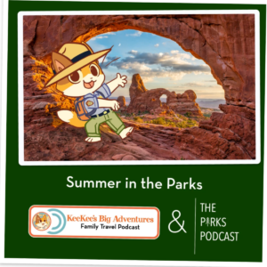 KeeKee Episode 2 Episode artwork for Summer in the Parks, a KeeKee’s Big Adventure and The Parks Podcast collaboration