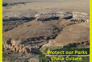 image of chaco culture national historical park with writing to protect our parks